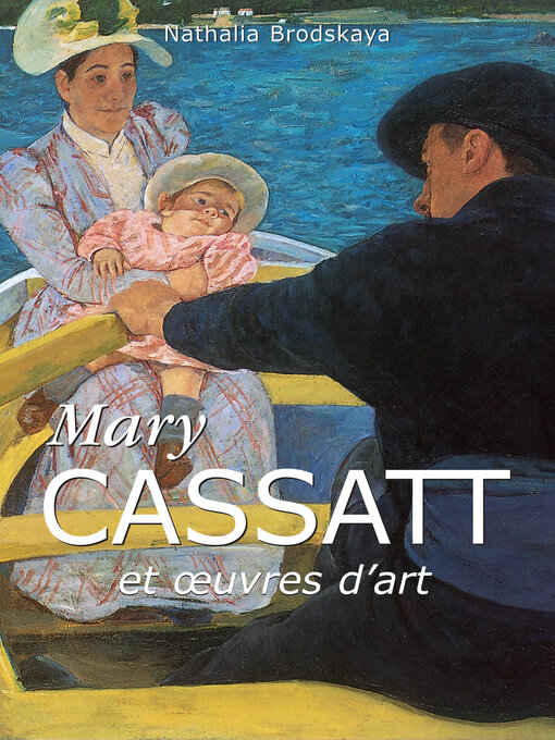 Title details for Cassatt by Nathalia Brodskaya - Wait list